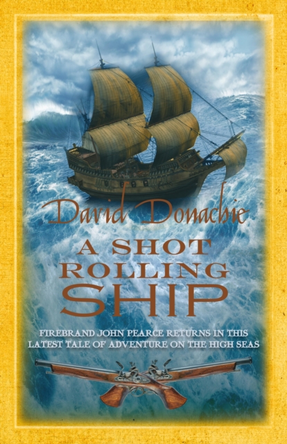 Book Cover for Shot Rolling Ship by David Donachie