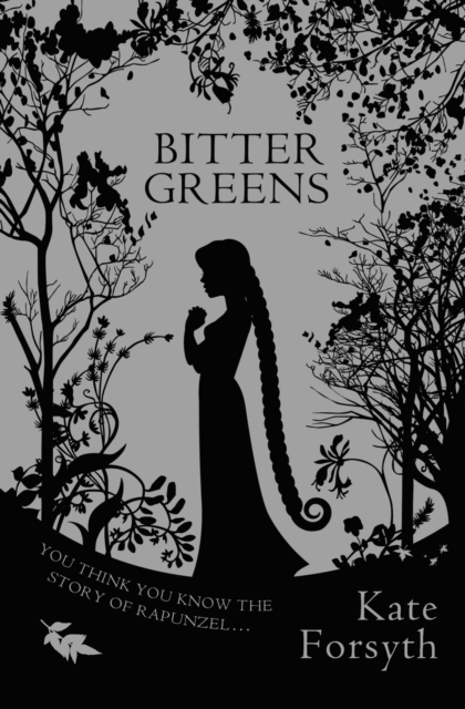 Book Cover for Bitter Greens by Kate Forsyth