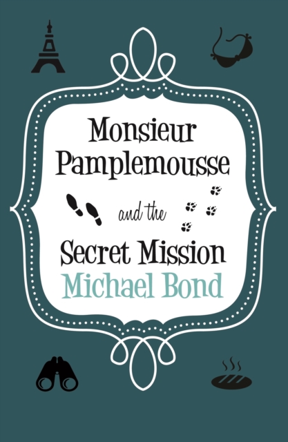 Book Cover for Monsieur Pamplemousse & the Secret Mission by Bond, Michael