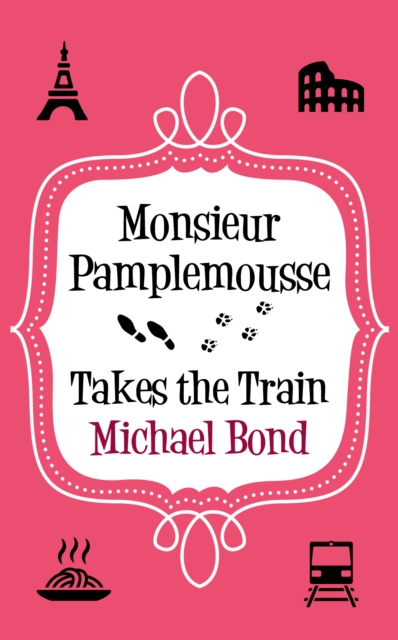 Book Cover for Monsieur Pamplemousse Takes the Train by Michael Bond