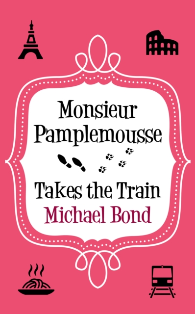 Book Cover for Monsieur Pamplemousse Takes the Train by Bond, Michael