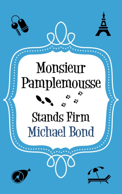 Book Cover for Monsieur Pamplemousse Stands Firm by Michael Bond