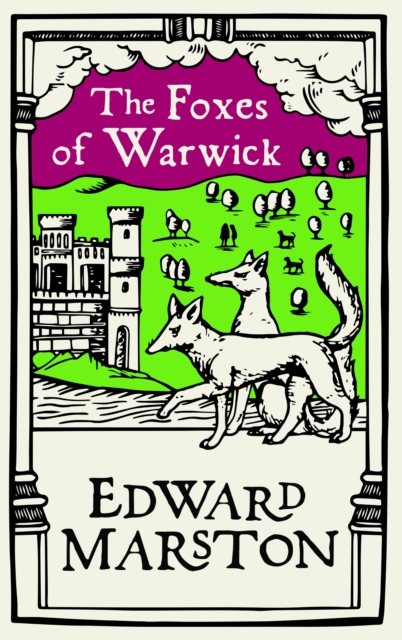 Book Cover for Foxes of Warwick by Marston, Edward