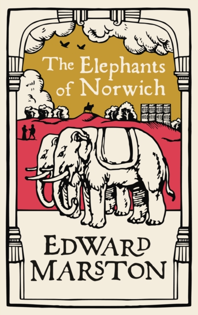 Book Cover for Elephants of Norwich by Marston, Edward