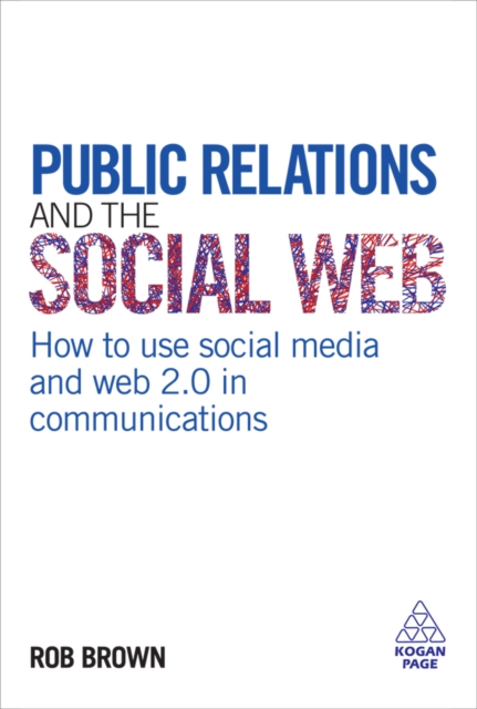 Book Cover for Public Relations and the Social Web by Rob Brown