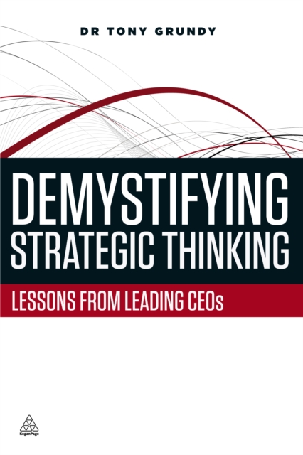 Book Cover for Demystifying Strategic Thinking by Tony Grundy