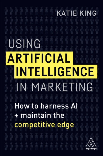 Book Cover for Using Artificial Intelligence in Marketing by Katie King