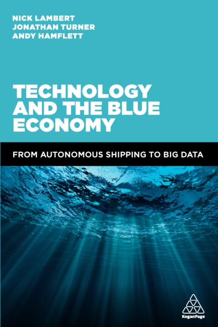 Book Cover for Technology and the Blue Economy by Nick Lambert, Jonathan Turner, Andy Hamflett