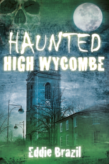 Book Cover for Haunted High Wycombe by Eddie Brazil