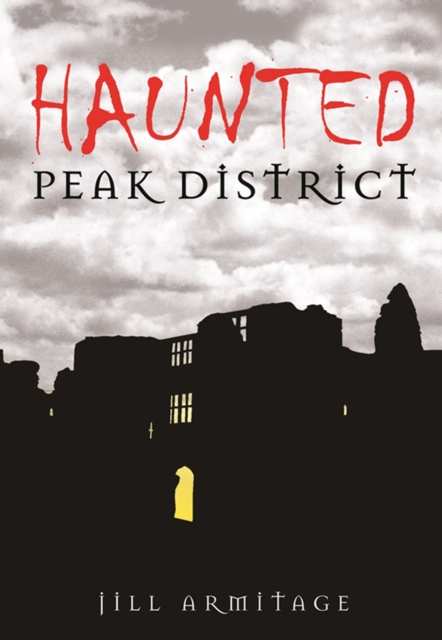 Book Cover for Haunted Peak District by Jill Armitage