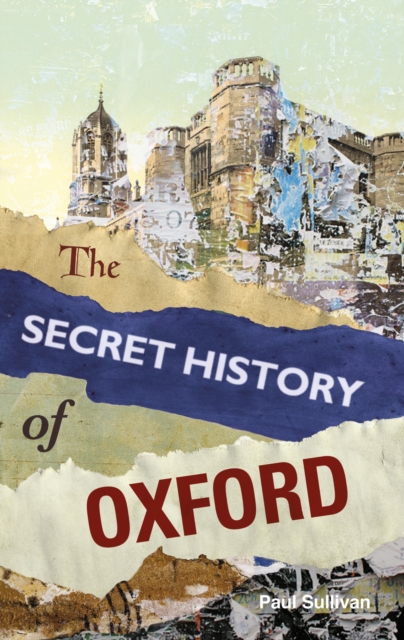 Book Cover for Secret History of Oxford by Paul Sullivan