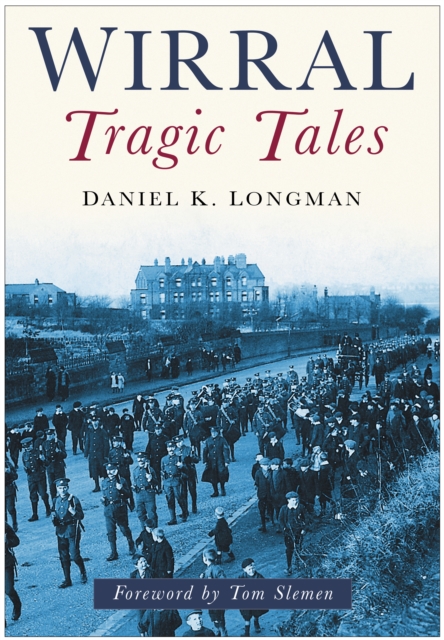 Book Cover for Wirral Tragic Tales by Longman, Daniel K