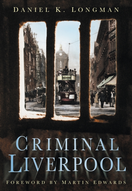 Book Cover for Criminal Liverpool by Longman, Daniel K