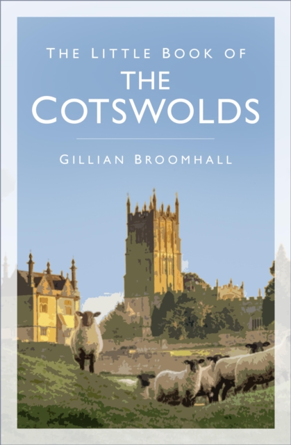 Book Cover for Little Book of the Cotswolds by Gillian Broomhall