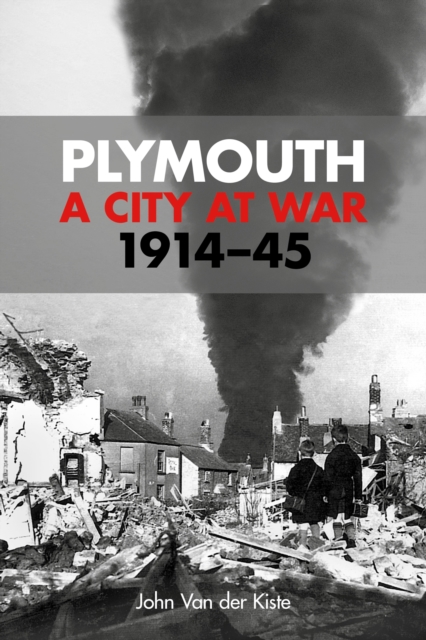 Book Cover for Plymouth: A City at War by John Van der Kiste