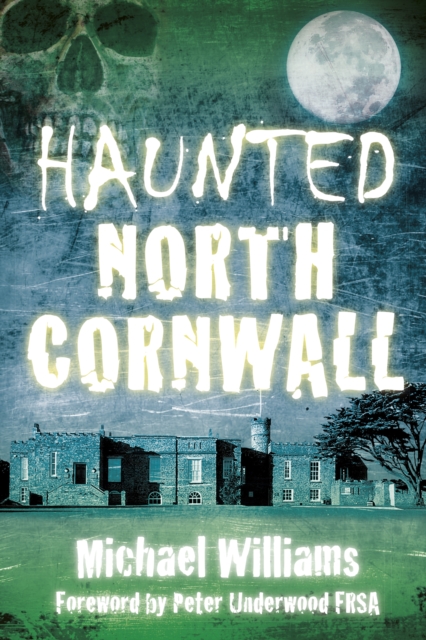 Book Cover for Haunted North Cornwall by Michael Williams