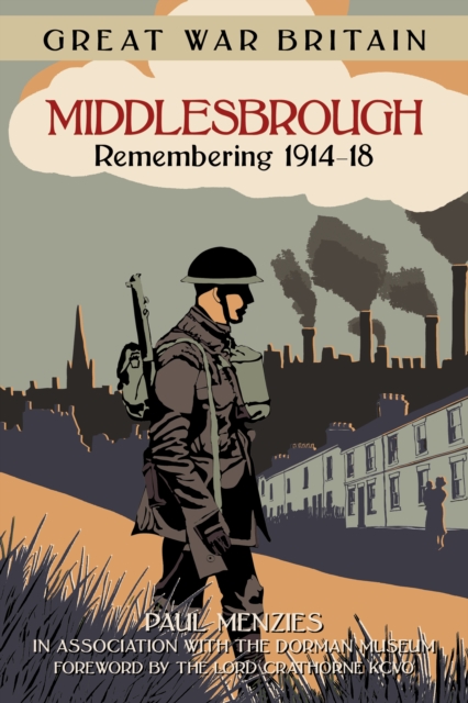 Book Cover for Great War Britain Middlesbrough: Remembering 1914-18 by Paul Menzies