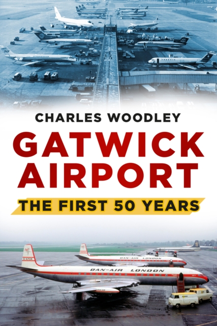 Book Cover for Gatwick Airport by Charles Woodley