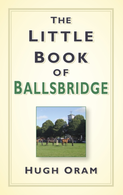 Book Cover for Little Book of Ballsbridge by Hugh Oram