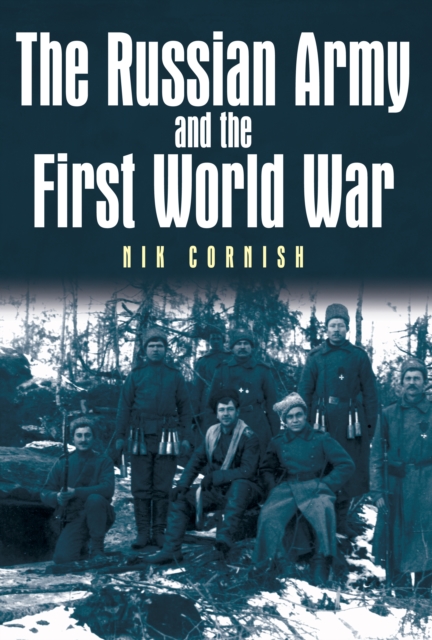 Book Cover for Russian Army and the First World War by Nik Cornish