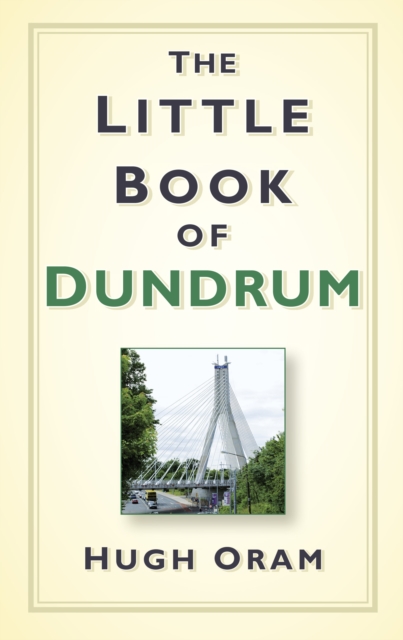 Book Cover for Little Book of Dundrum by Hugh Oram