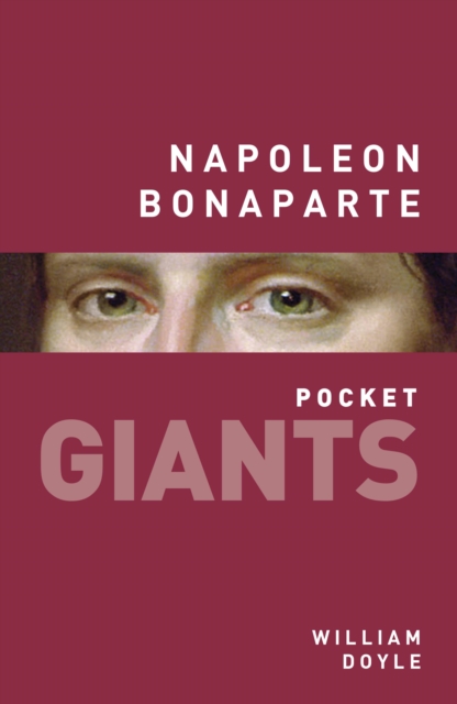 Book Cover for Napoleon Bonaparte: pocket GIANTS by Doyle, William