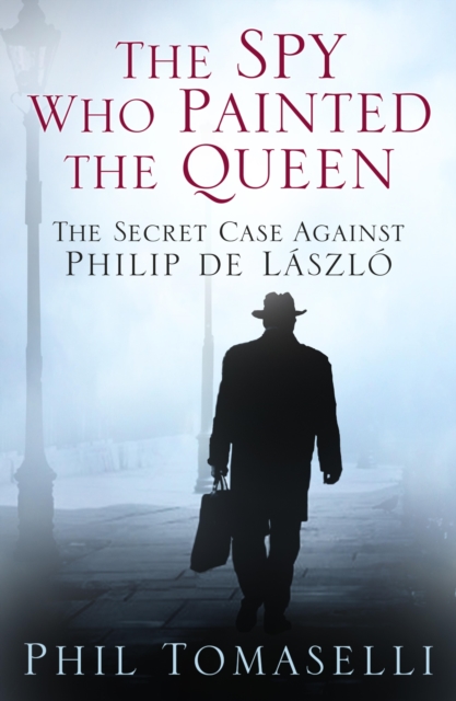 Book Cover for Spy Who Painted the Queen by Phil Tomaselli