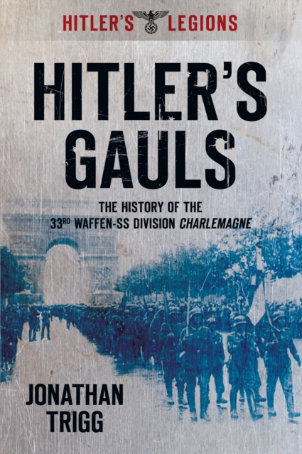 Book Cover for Hitler's Gauls by Jonathan Trigg