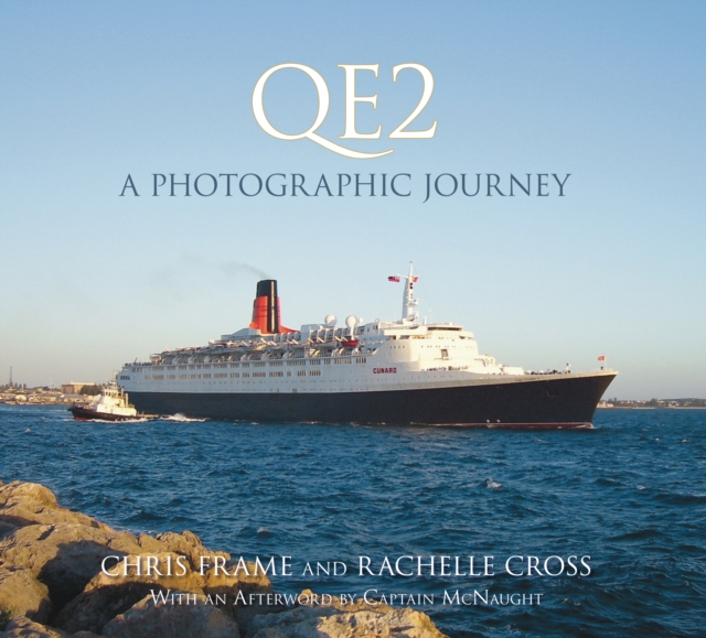 Book Cover for QE2: A Photographic Journey by Chris Frame, Rachelle Cross