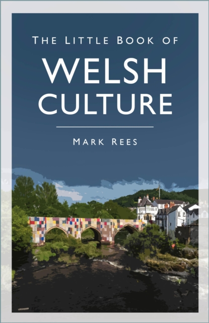 Book Cover for Little Book of Welsh Culture by Mark Rees