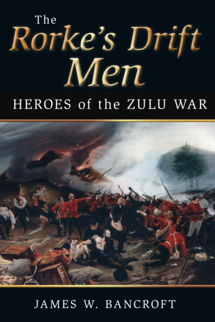 Book Cover for Rorke's Drift Men by James W Bancroft