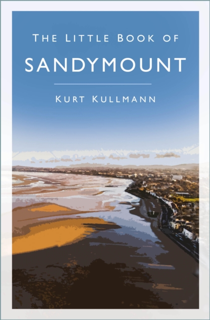 Book Cover for Little Book of Sandymount by Kurt Kullmann