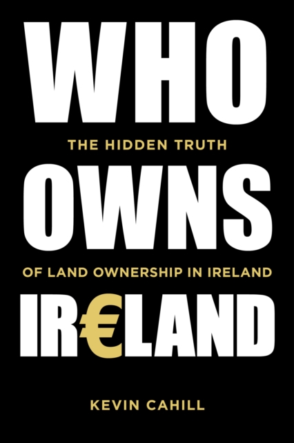 Book Cover for Who Owns Ireland by Kevin Cahill