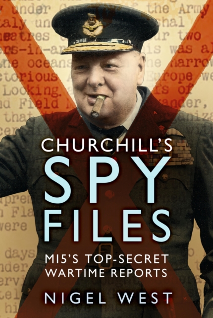 Book Cover for Churchill's Spy Files by Nigel West