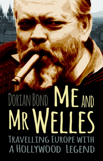 Book Cover for Me and Mr Welles by Dorian Bond