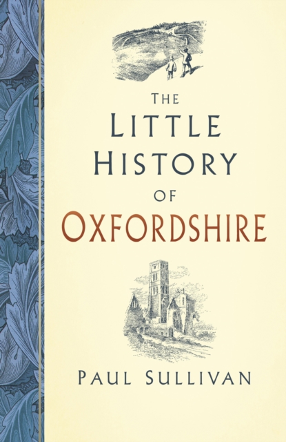 Book Cover for Little History of Oxfordshire by Paul Sullivan