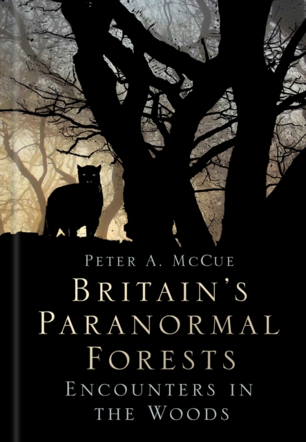 Book Cover for Britain's Paranormal Forests by Peter A. McCue