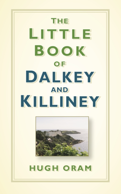 Book Cover for Little Book of Dalkey and Killiney by Hugh Oram