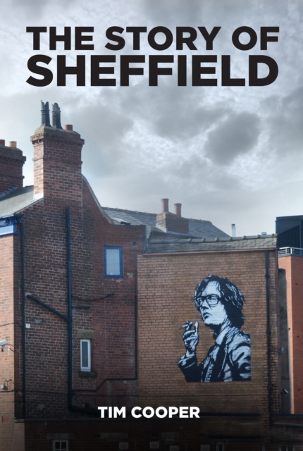 Book Cover for Story of Sheffield by Cooper, Tim