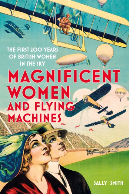 Book Cover for Magnificent Women and Flying Machines by Sally Smith