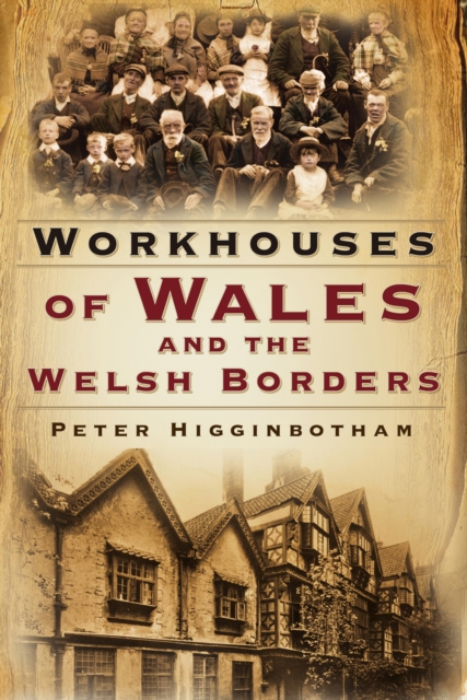Book Cover for Workhouses of Wales and the Welsh Borders by Peter Higginbotham
