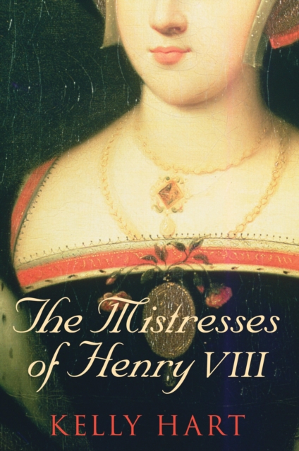 Book Cover for Mistresses of Henry VIII by Kelly Hart