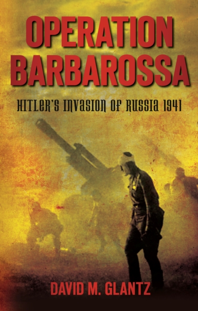 Book Cover for Operation Barbarossa by David M Glantz