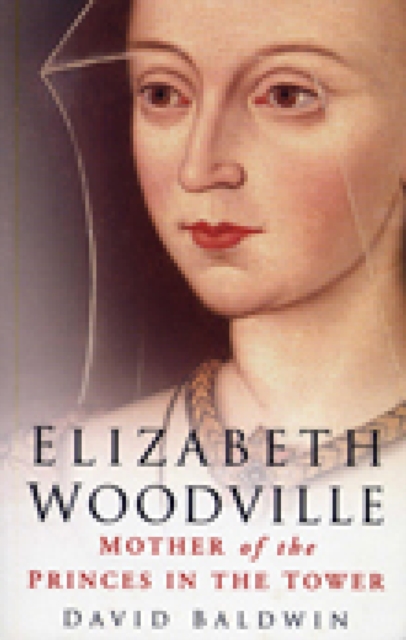 Book Cover for Elizabeth Woodville by David Baldwin