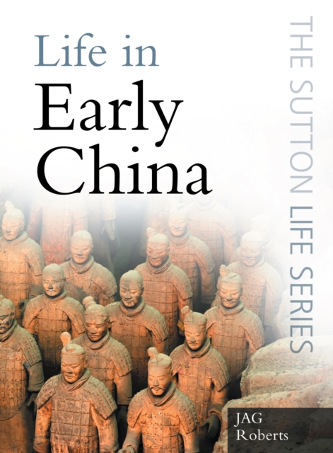 Book Cover for Life in Early China by J A G Roberts