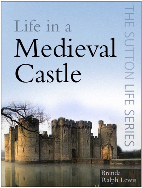 Book Cover for Life in a Medieval Castle by Brenda Ralph Lewis