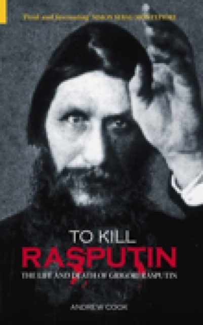 Book Cover for To Kill Rasputin by Andrew Cook