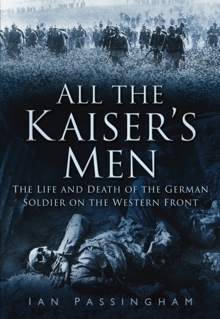 Book Cover for All the Kaiser's Men by Ian Passingham