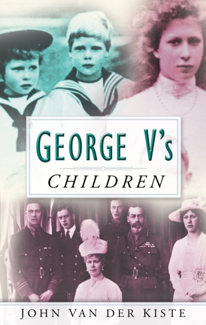 Book Cover for George V's Children by John Van der Kiste