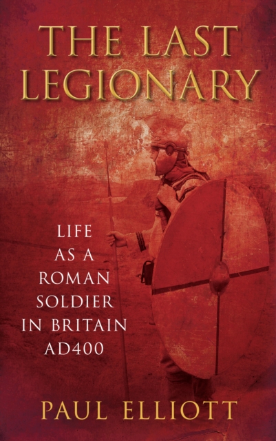 Book Cover for Last Legionary by Paul Elliott